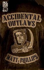 Accidental Outlaws