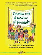 Oodles and Skoodles of Friends