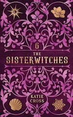 The Sisterwitches: Book 6 