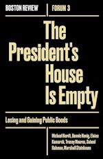 The President's House Is Empty