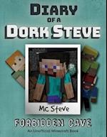 Diary of a Minecraft Dork Steve: Book 1 - Forbidden Cave 