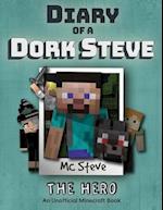 Diary of a Minecraft Dork Steve: Book 2 - The Hero 