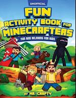 Fun Activity Book for Minecrafters: An Unofficial Minecraft Book | Coloring, Puzzles, Dot to Dot, Word Search, Mazes and More: Fun And Relaxing For K