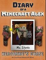 Diary of a Minecraft Alex: Book 1 - Herobrine's Curse 