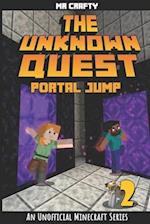 The Unknown Quest 2