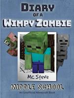 Diary of a Minecraft Wimpy Zombie Book 1 : Middle School (Unofficial Minecraft Series)