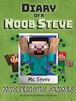 Diary of a Minecraft Noob Steve Book 2 : Mysterious Slimes (Unofficial Minecraft Series)
