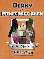 Diary of a Minecraft Alex Book 2 : Enderman (Unofficial Minecraft Series)