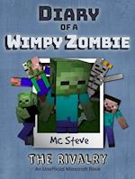 Diary of a Minecraft Wimpy Zombie Book 2 : The Rivalry  (Unofficial Minecraft Series)