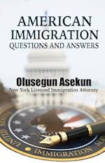 American Immigration Questions and Answers