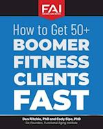 How to Get 50+Boomer Fitness Clients Fast: Functional Aging Institute 