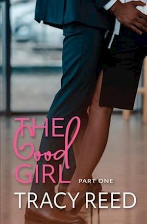 The Good Girl Part One