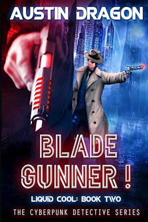 Blade Gunner (Liquid Cool, Book 2)