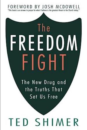 The Freedom Fight: The New Drug and the Truths That Set Us Free