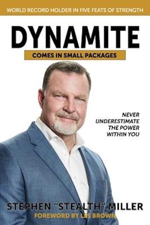 Dynamite Comes in Small Packages: Never Underestimate the Power Within You