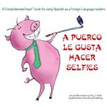 A Puerco Le Gusta Hacer Selfies