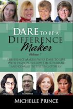 Dare To Be A Difference Maker 7