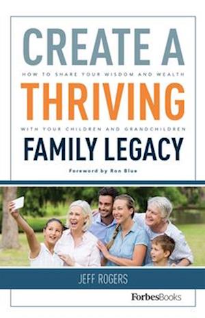 Create a Thriving Family Legacy