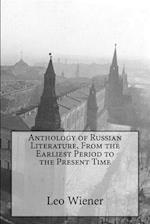 Anthology of Russian Literature, from the Earliest Period to the Present Time