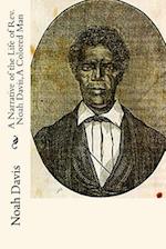 A Narrative of the Life of Rev. Noah Davis, a Colored Man