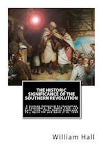 The Historic Significance of the Southern Revolution