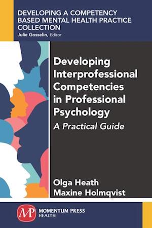 Developing Interprofessional Competencies in Professional Psychology