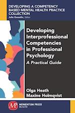Developing Interprofessional Competencies in Professional Psychology