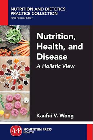 Nutrition, Health, and Disease