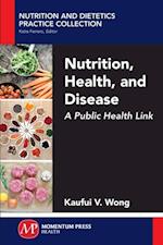 Nutrition, Health, and Disease