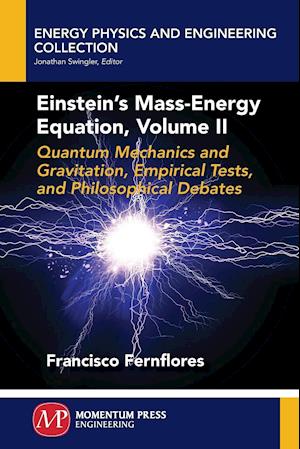 Einstein's Mass-Energy Equation, Volume II