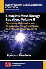 Einstein's Mass-Energy Equation, Volume II