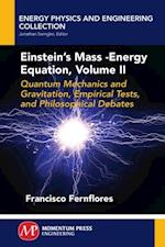 Einstein's Mass-Energy Equation, Volume II