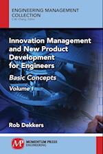 Innovation Management and New Product Development for Engineers, Volume I