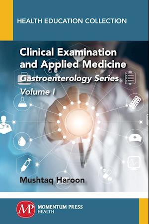 Clinical Examination and Applied Medicine, Volume I