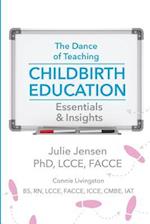 The Dance of Teaching Childbirth Education