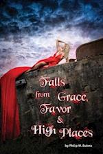 Falls from Grace, Favor and High Places 