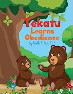 Tekatu Learns Obedience