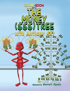 The Money ($$$) Tree with Anthony Ant