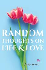 Random Thoughts on Life & Love 