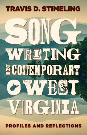 Songwriting in Contemporary West Virginia