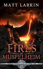 The Fires of Muspelheim: Eschaton Cycle 