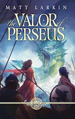 The Valor of Perseus