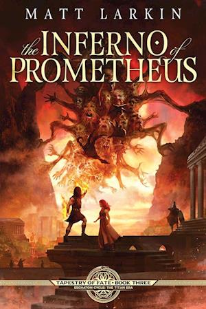 The Inferno of Prometheus