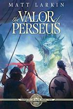 The Valor of Perseus 