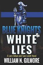 Blue Knights & White Lies