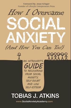 How I Overcame Social Anxiety (And How You Can Too!)