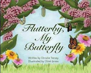 Flutterby, My Butterfly