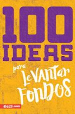 100 Ideas Para Levantar Fondos