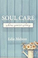 Soul Care When You're Weary