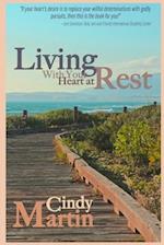 Living With Your Heart At Rest